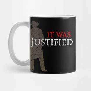 It Was Justified Mug